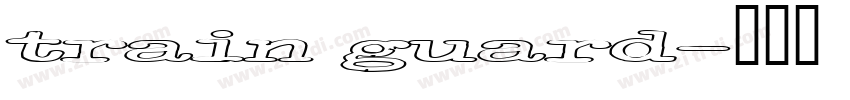 train guard字体转换